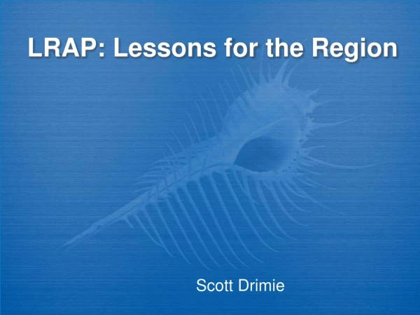 LRAP: Lessons for the Region