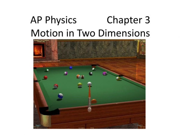 AP Physics            Chapter 3 Motion in Two Dimensions