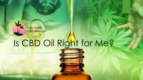 Is CBD Oil Right for Me?