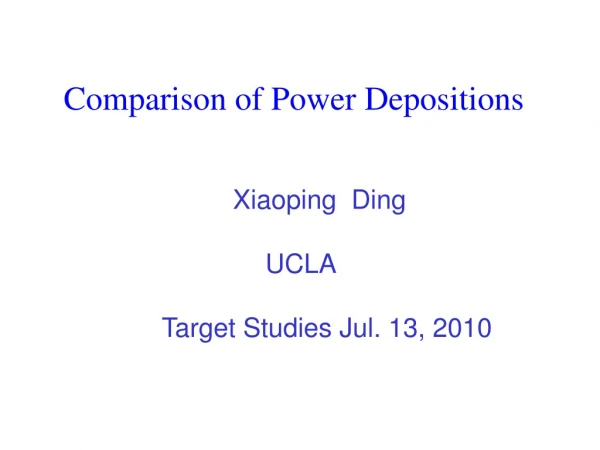 Comparison of Power Depositions