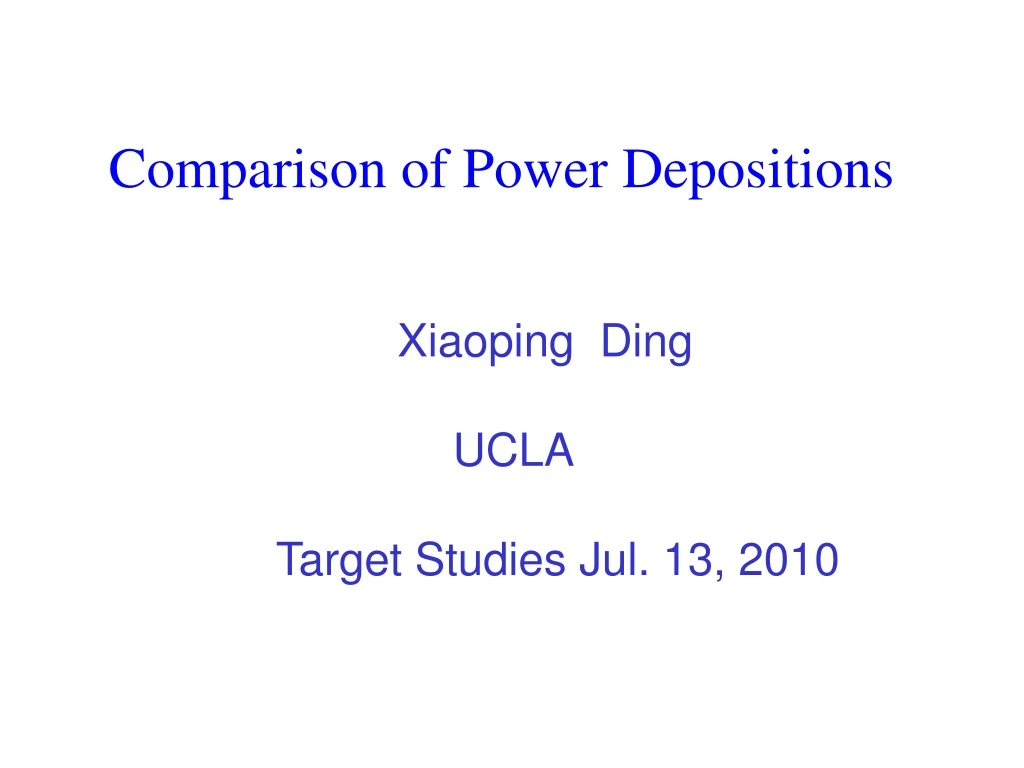 comparison of power depositions