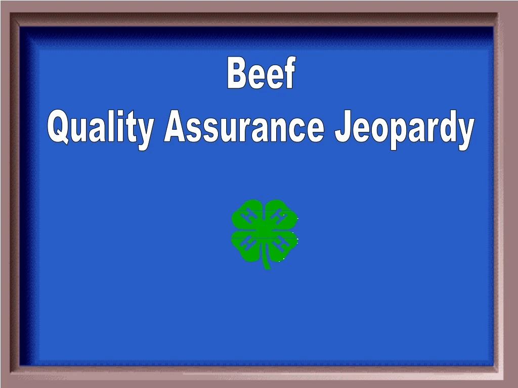 beef quality assurance jeopardy