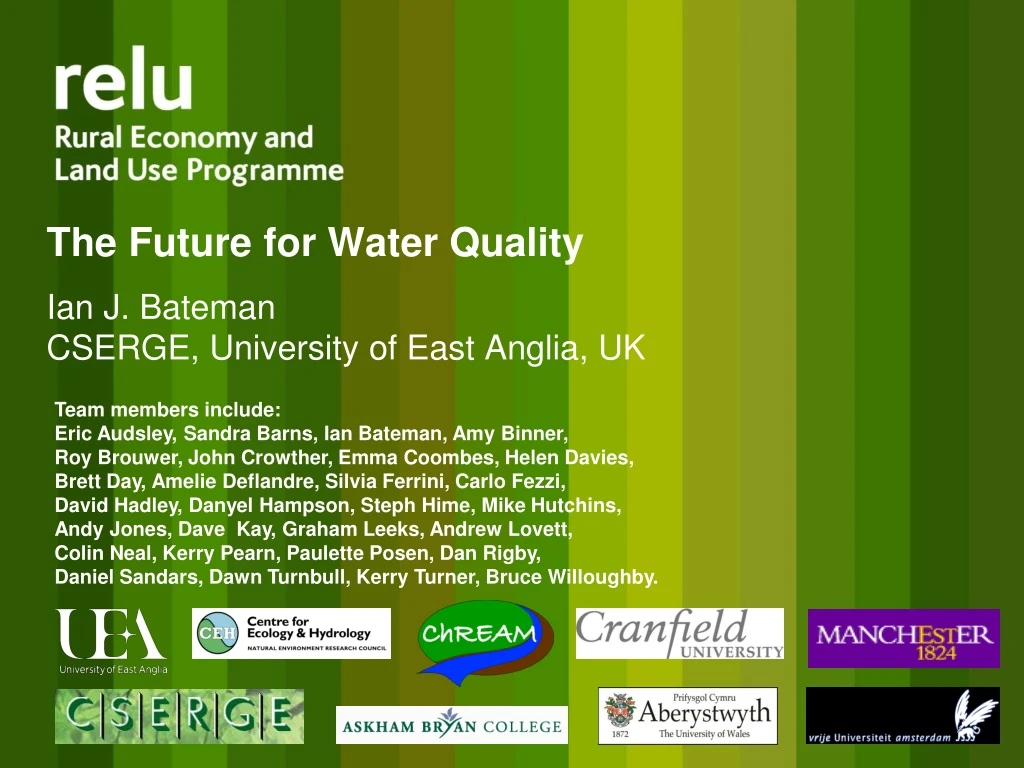 the future for water quality ian j bateman cserge university of east anglia uk
