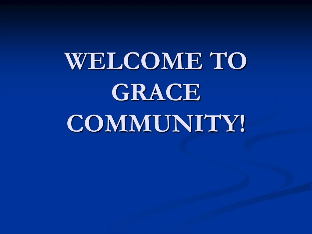 welcome to grace community