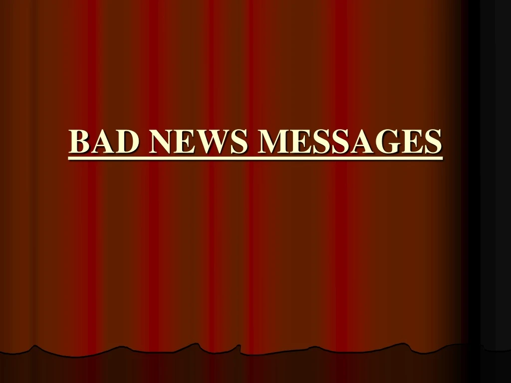bad news messages