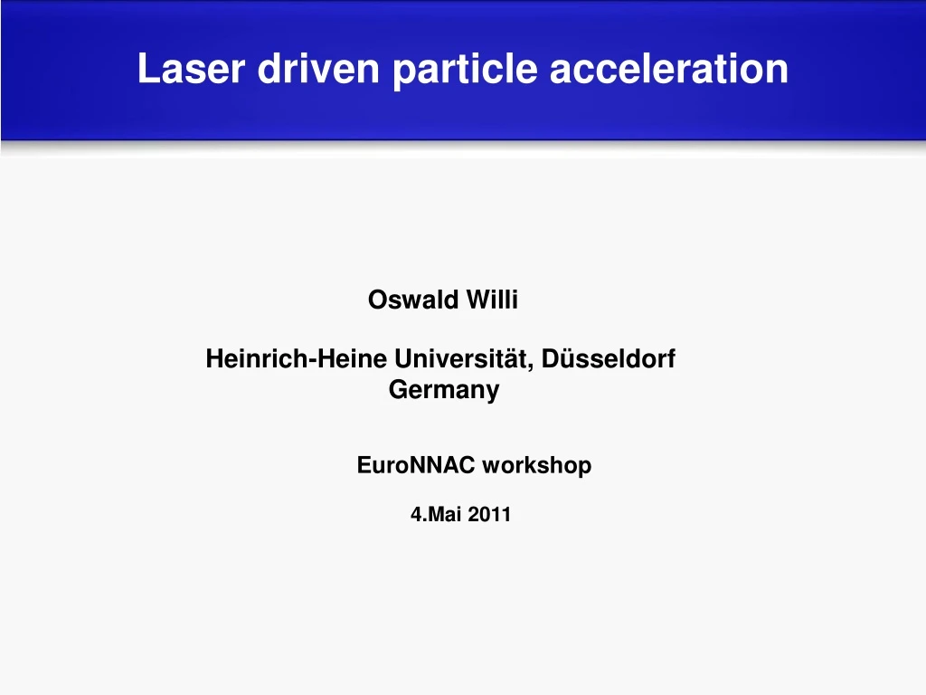 laser driven particle acceleration