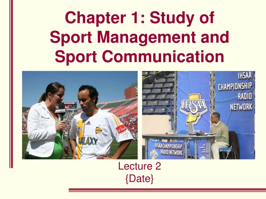 chapter 1 study of sport management and sport communication lecture 2 date