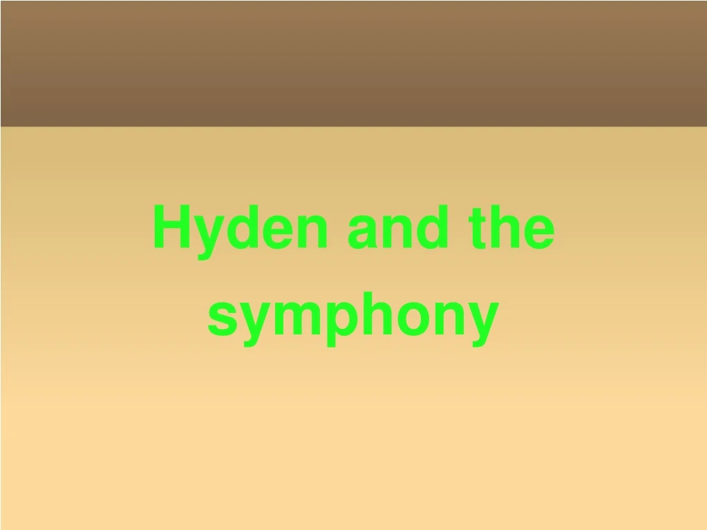 hyden and the symphony