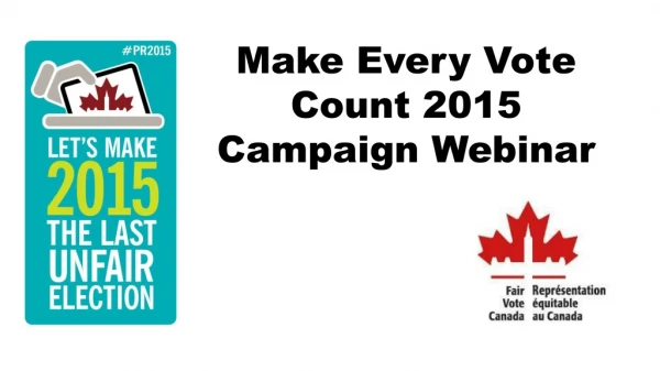 Make Every Vote Count 2015  Campaign Webinar