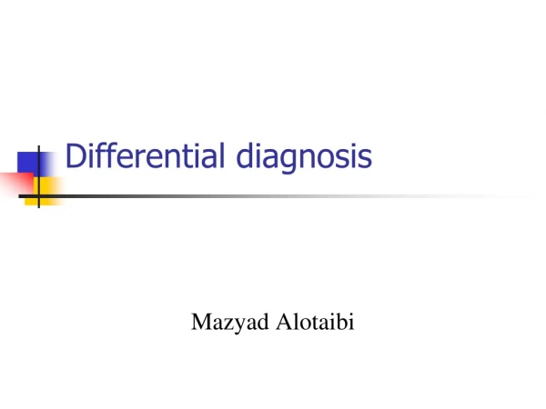 Differential diagnosis