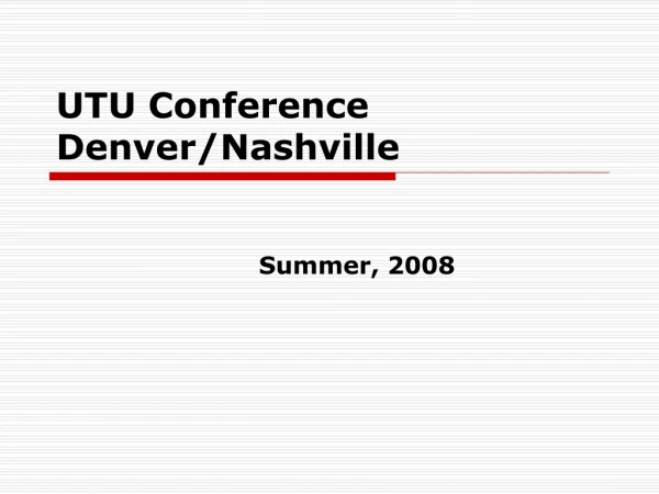 UTU Conference Denver/Nashville