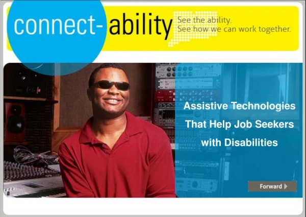 Assistive Technologies  That Help Job Seekers  with Disabilities