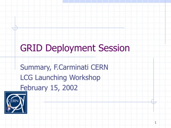 GRID Deployment Session