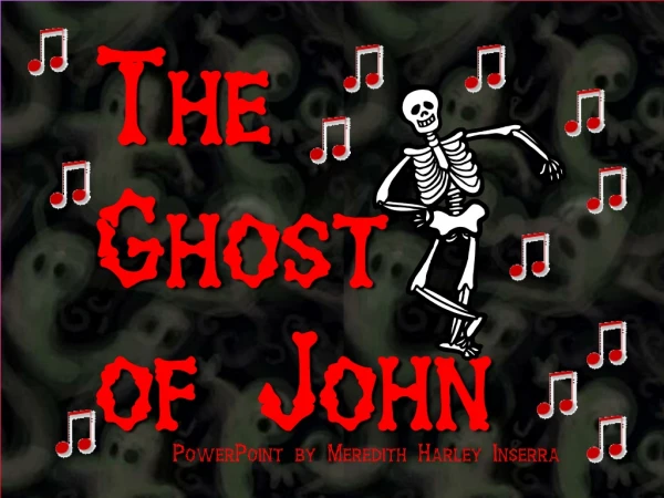 The Ghost  of John