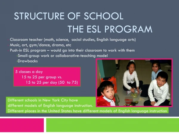 Structure of school 			the ESL program