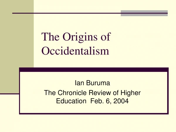 The Origins of Occidentalism