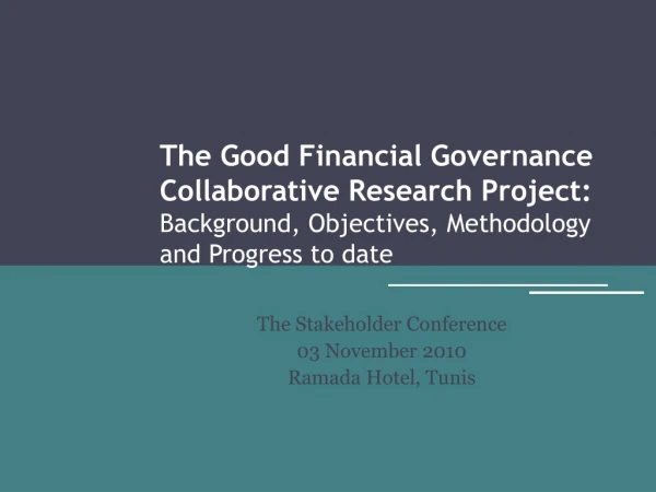 The Stakeholder Conference 03 November 2010 Ramada Hotel, Tunis