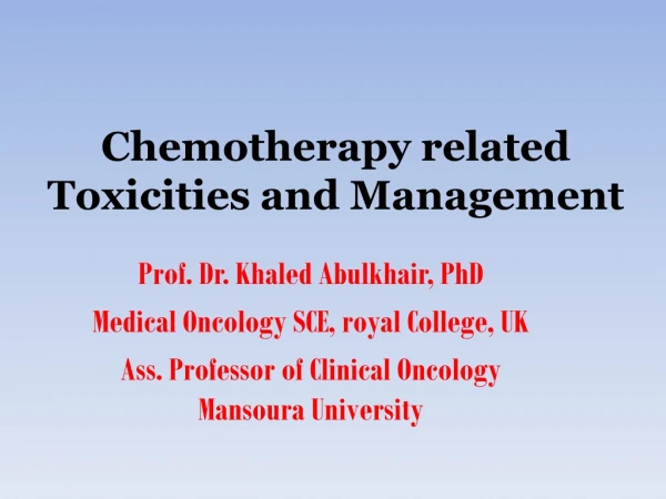 Chemotherapy related Toxicities and Management