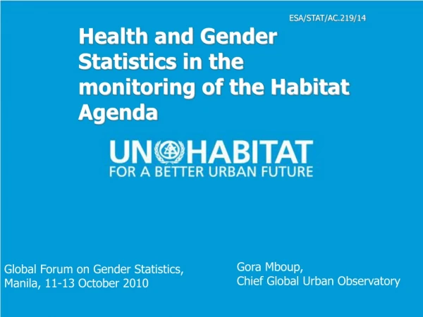 ESA/STAT/AC.219/14 Health and Gender Statistics in the monitoring of the Habitat Agenda