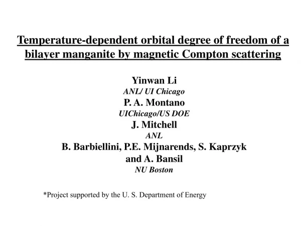 Yinwan Li  ANL/ UI Chicago  P. A. Montano UIChicago/US DOE J. Mitchell ANL