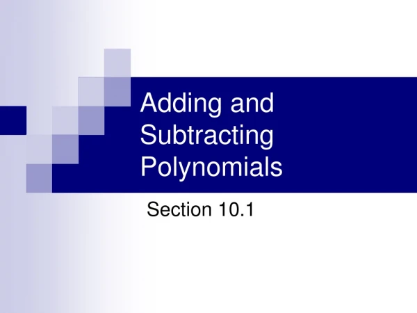 Adding and Subtracting Polynomials