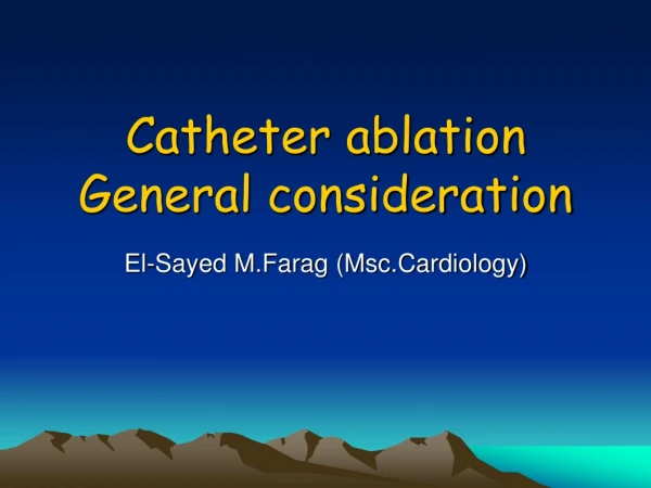 Catheter ablation General consideration