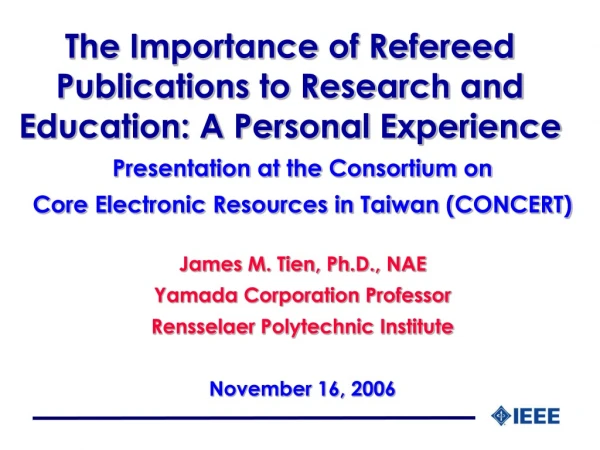 The Importance of Refereed Publications to Research and Education: A Personal Experience