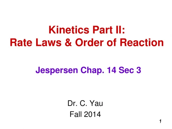 Kinetics Part II: Rate Laws &amp; Order of Reaction