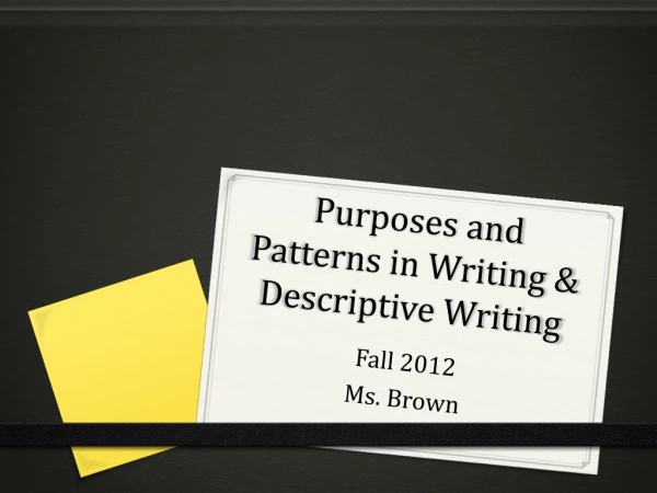 Purposes and Patterns in Writing &amp; Descriptive Writing