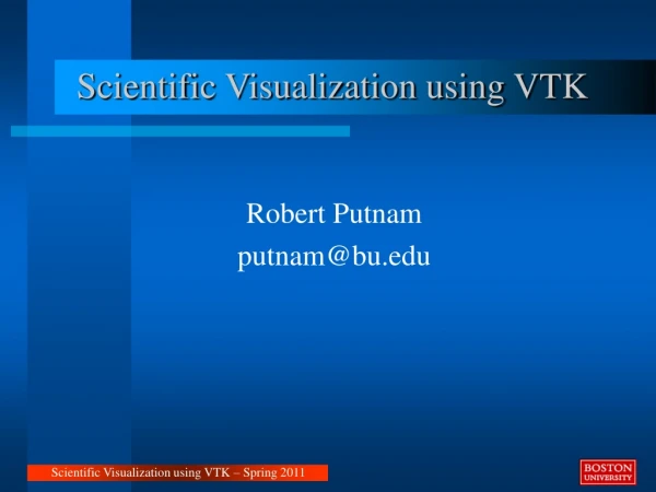 Scientific Visualization using VTK