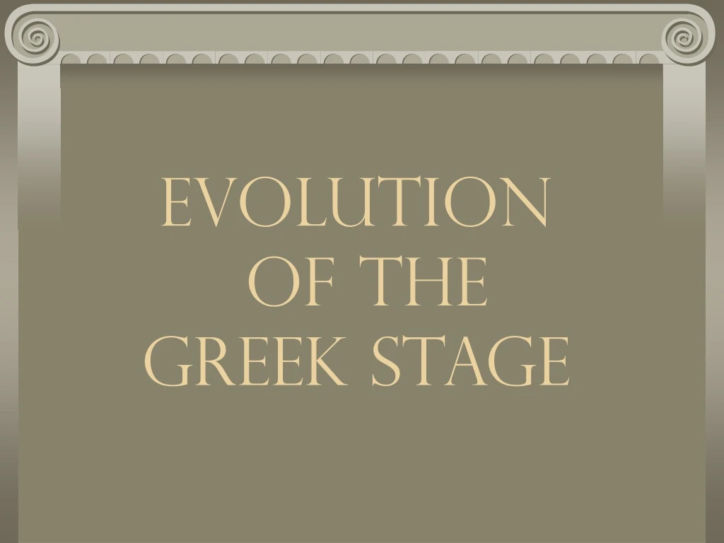 evolution of the greek stage