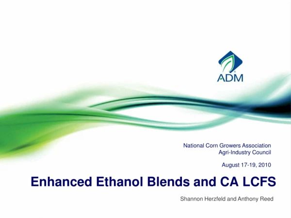 Enhanced Ethanol Blends and CA LCFS