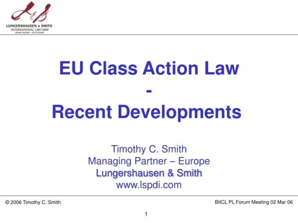 Timothy C. Smith Managing Partner – Europe Lungershausen &amp; Smith lspdi