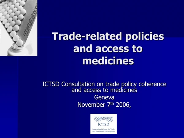 Trade-related policies and access to medicines