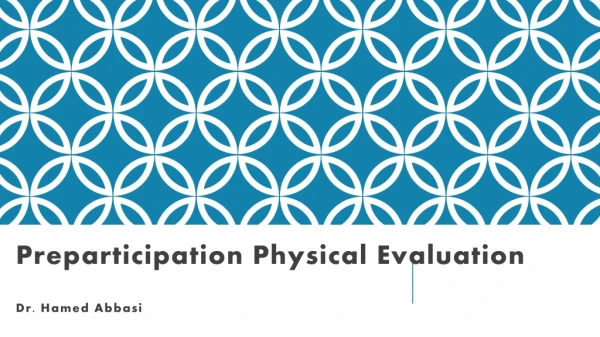 Preparticipation Physical Evaluation Dr. Hamed Abbasi