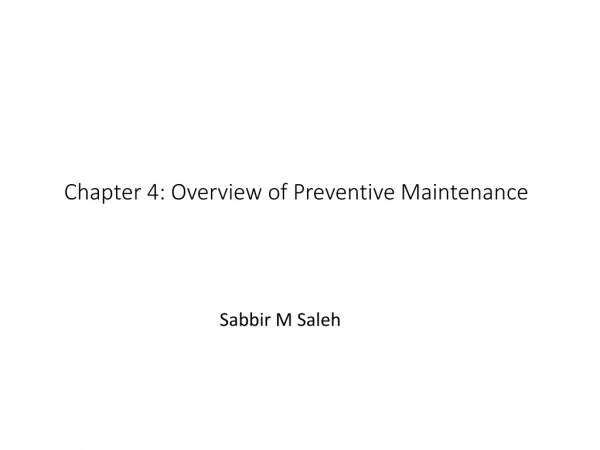 Chapter 4: Overview of Preventive Maintenance