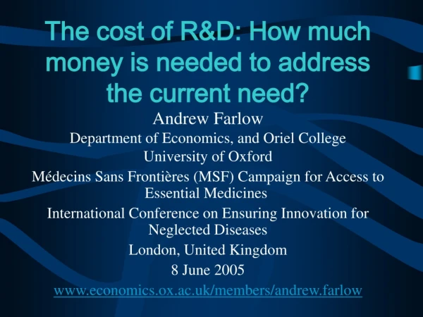 The cost of R&amp;D: How much money is needed to address the current need?