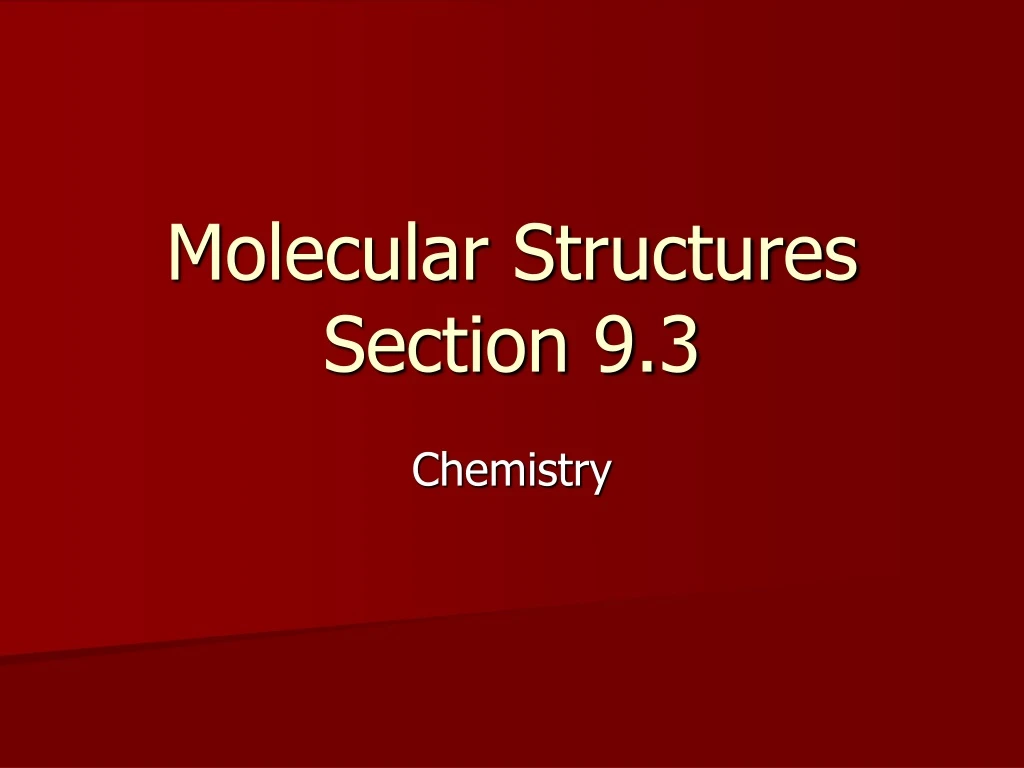 molecular structures section 9 3