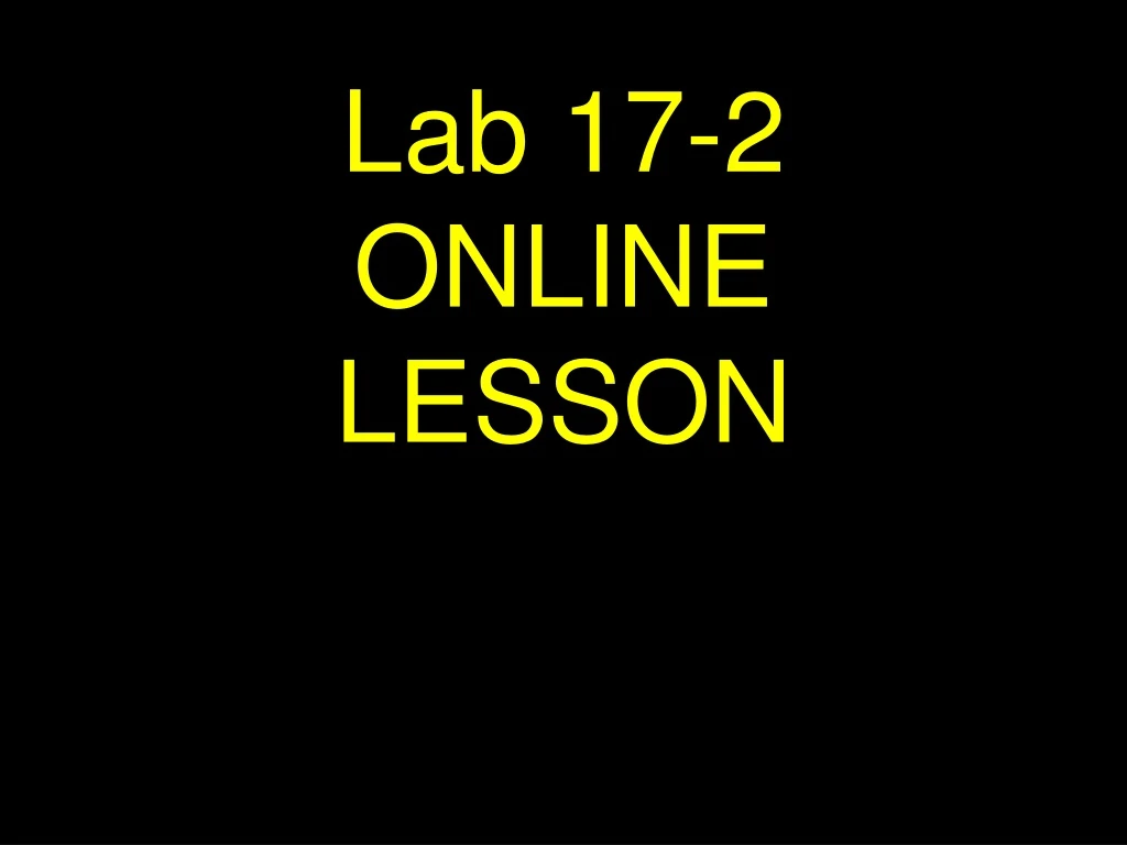 lab 17 2 online lesson