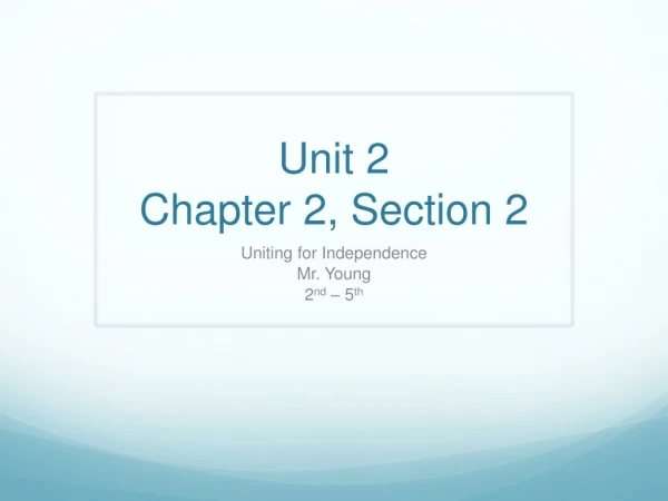 Unit 2 Chapter 2, Section 2