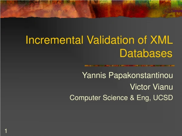 Incremental Validation of XML Databases