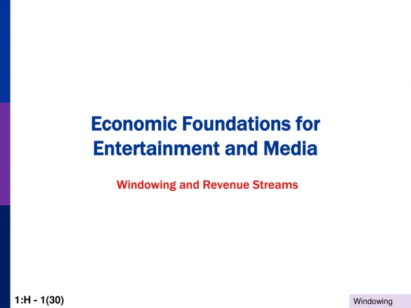 Economic Foundations for Entertainment and Media