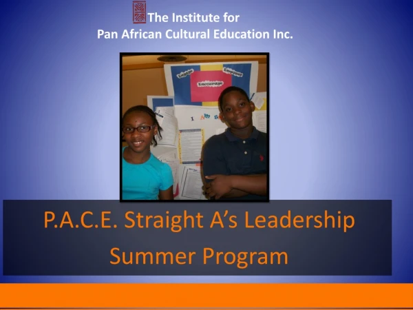 P.A.C.E. Straight A’s Leadership Summer Program