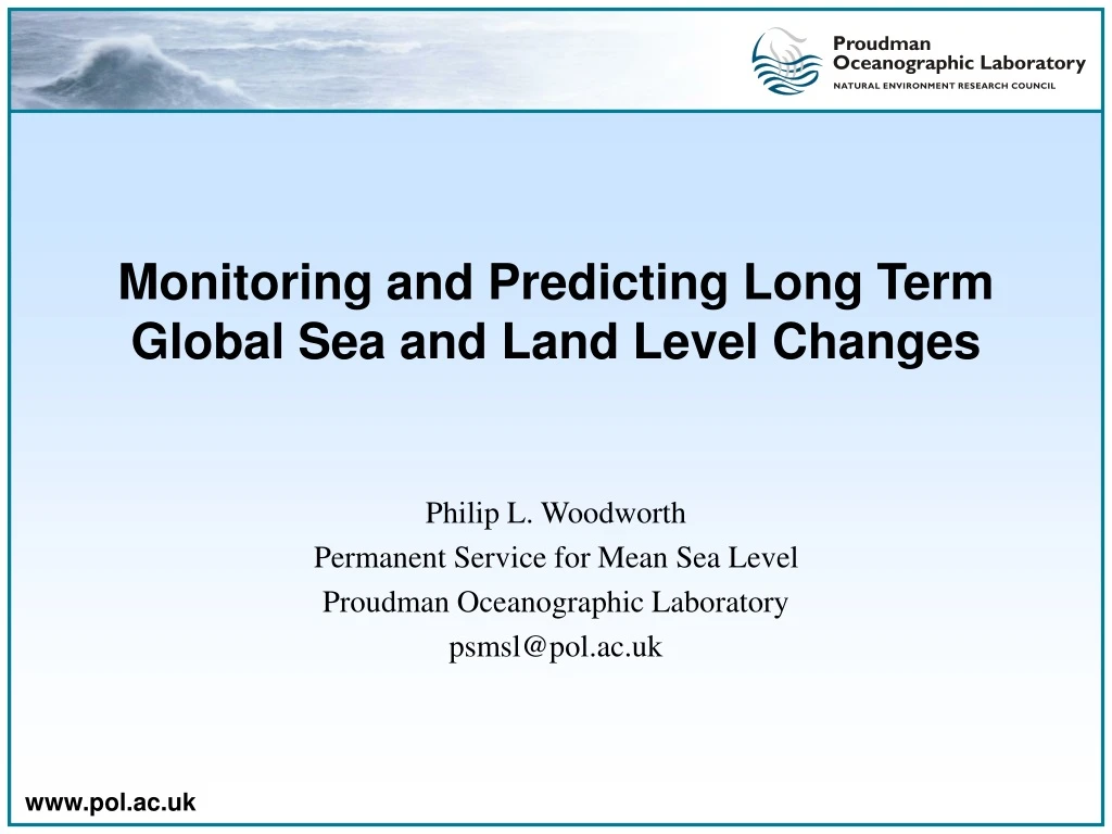 monitoring and predicting long term global sea and land level changes