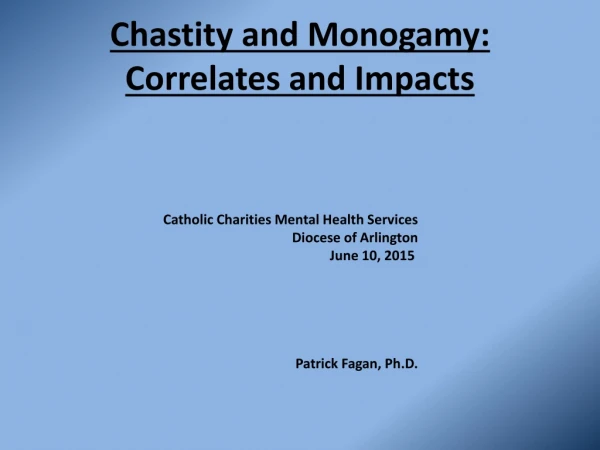 Chastity and Monogamy: Correlates and Impacts