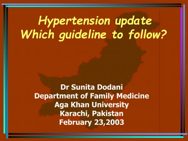 Hypertension update Which guideline to follow?