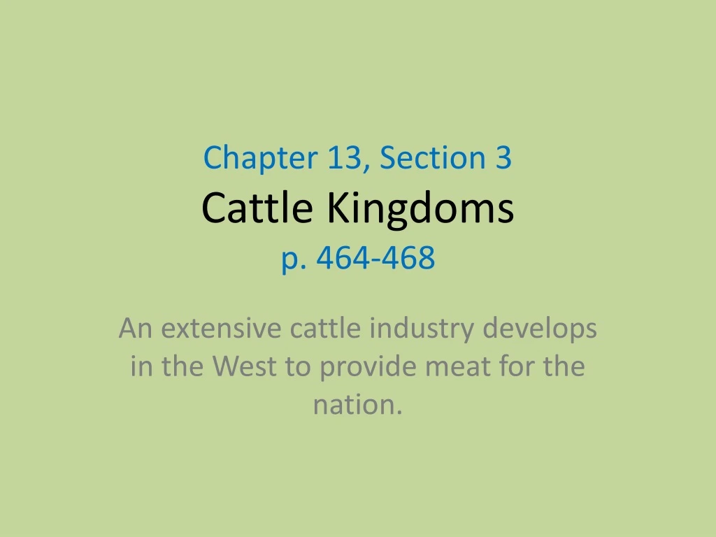 chapter 13 section 3 cattle kingdoms p 464 468
