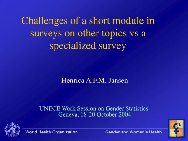 Challenges of a short module in surveys on other topics vs a specialized survey