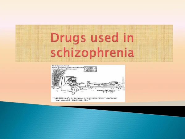 Drugs used in schizophrenia