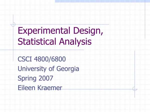 Experimental Design, Statistical Analysis